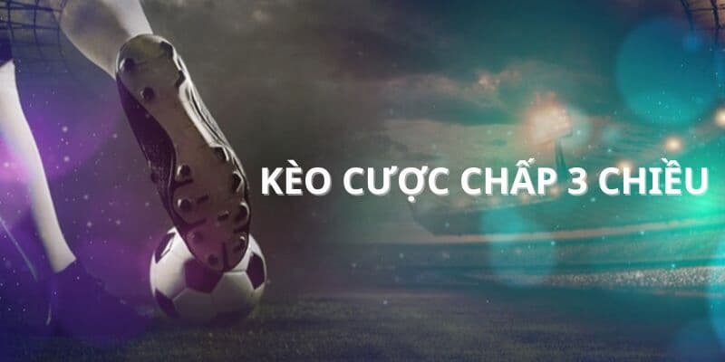 Kèo 3 cửa là gì Cách đọc kèo 3 cửa là gì?