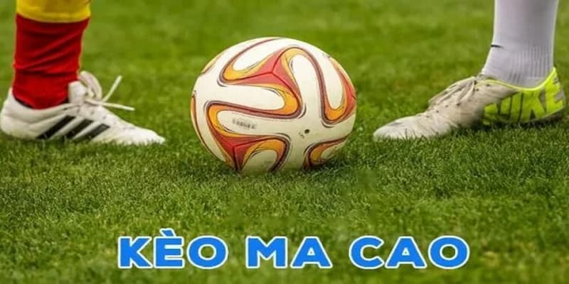 Kèo macao Hướng dẫn đọc và phân tích kèo macao chính xác