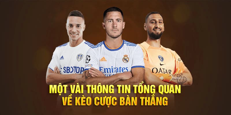 Kèo tổng số bàn thắng